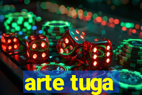 arte tuga